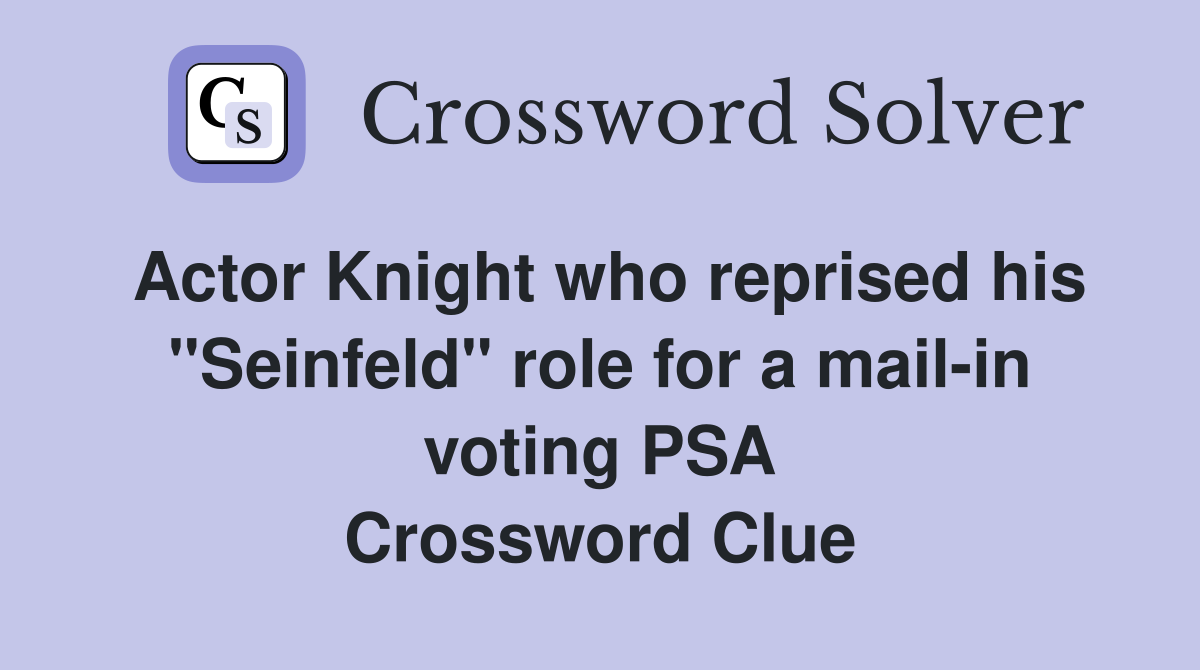 Actor Knight who reprised his "Seinfeld" role for a mailin voting PSA
